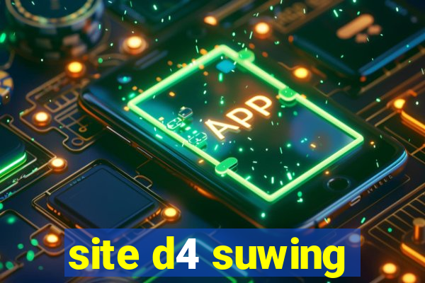 site d4 suwing